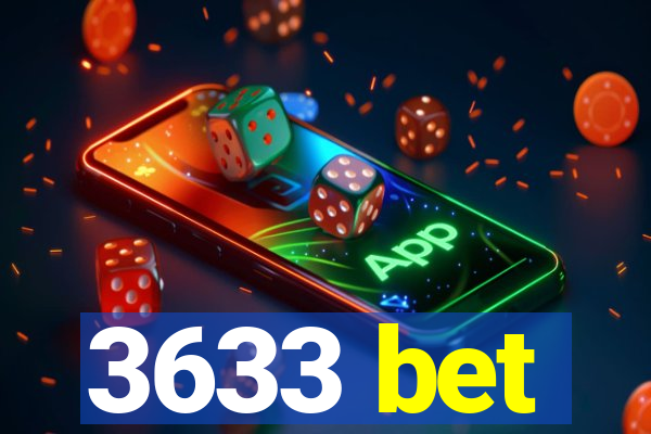 3633 bet